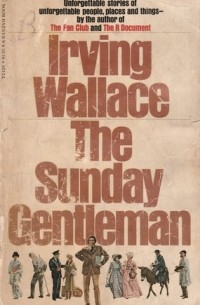 Irving Wallace - The Sunday Gentleman