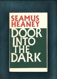 Seamus Heaney - Door into the Dark