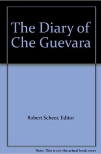 Robert Scheer - The Diary of Che Guevara