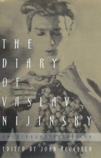 Vaslav Nijinsky - The Diary of Vaslav Nijinsky