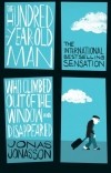 Jonas Jonasson - The Hundred-Year-Old Man Who Climbed Out of the Window and Disappeared