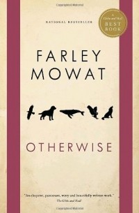Farley Mowat - Otherwise