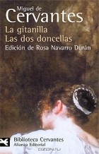 Miguel de Cervantes - La gitanilla: Las dos doncellas