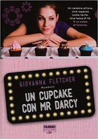 Giovanna Fletcher - Un Cupcake Con Mr Darcy