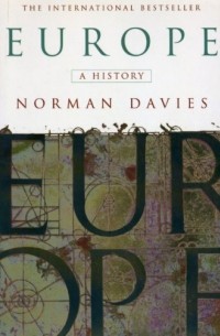 Norman Davies - Europe: A History