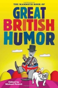 Michael Powell - The Mammoth Book of Great British Humor