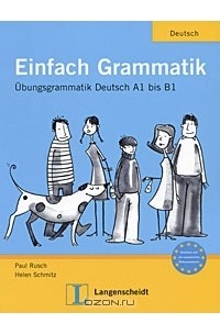  - Einfach Grammatik: Ubungsgrammatik Deutsch A1 bis B1