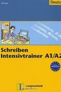 Elke Burger - Schreiben Intensivtrainer A1/A2