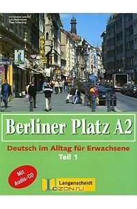 - Berliner Platz A2: Deutsch im Alltag fur Erwachsene: Teil 1: Lehr- und Arbeitsbuch (+ CD-ROM)