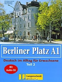  - Berliner Platz A1: Deutsch im Alltag fur Erwachsene: Teil 2 (+ CD)