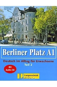  - Berliner Platz A1: Deutsch im Alltag fur Erwachsene: Teil 2 (+ CD)