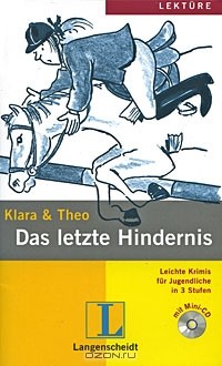 Klara & Theo - Das letzte Hindernis (+ CD)