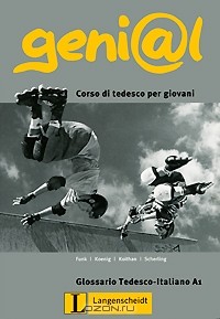  - Geni@l: Corso di Tedesco per giovani: Glossario Tedesco-Italiano A1