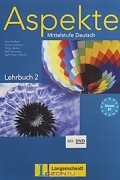  - Aspekte: Mittelstufe Deutsch: Lehrbuch 2 (+ DVD-ROM)