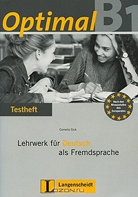 Cornelia Gick - OptimalB1: Lehrwerk fur Deutsch als Fremdsprache: Testheft (+ CD)