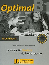  - OptimalB1: Lehrwerk fur Deutsch als Fremdsprache: Arbeitsbuch (+ CD-ROM)