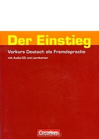  - Der Einstieg: Vorkurs Deutsch als Fremdsprache (+ CD)