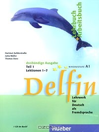  - Delfin. Lehrbuch + Arbeitsbuch: Teil 1. Lektion 1-7. Niveaustufe A1 (+ CD)