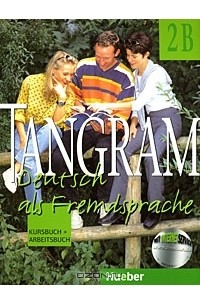  - Tangram 2B: Kursbuch und Arbeitsbuch: Deutsch als Fremdsprache