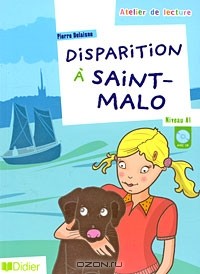 Pierre Delaisne - Disparition a Saint-Malo: Niveau A1 (+ CD)