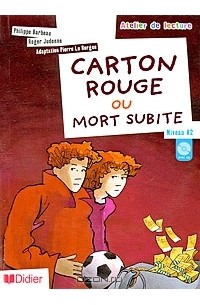  - Carton rouge ou mort subite: Niveau A2 (+ CD)