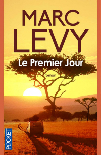 Marc Levy - Le Premier Jour