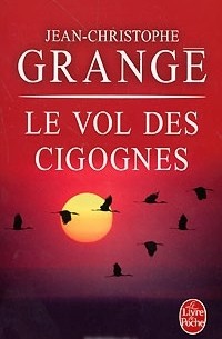 Jean-Christophe Grange - Le Vol des cigognes