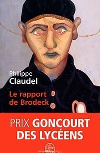 Philippe Claudel - Le rapport de Brodeck