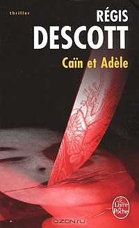 Regis Descott - Cain et Adele