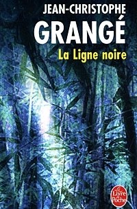 Jean-Christophe Grange - La Ligne noire
