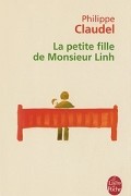 Philippe Claudel - La petite fille de Monsieur Linh