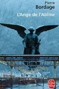 Pierre Bordage - L'Ange de l'Abime