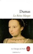 Alexandre Dumas - La Reine Margot