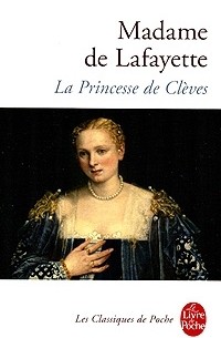 Мари-Мадлен де Лафайет - La princesse de Cleves