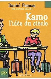 Daniel Pennac - Kamo: L'Idée du siècle