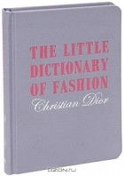 Christian Dior - The Little Dictionary of Fashion