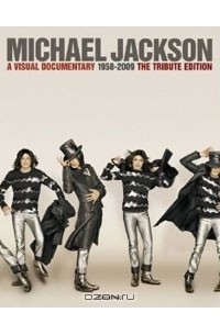 Michael Jackson: A Visual Documentary the Official Tribute Edition