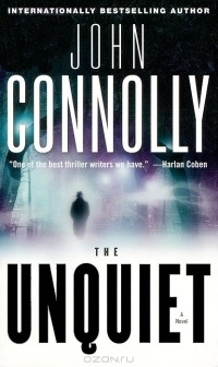 John Connolly - The Unquiet