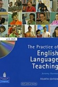 The Practice of English Language Teaching (+ DVD-ROM)