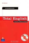 Will Moreton - Total English: Intermediate: Teacher's Resource Book (+ CD-ROM)