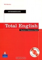 Will Moreton - Total English: Intermediate: Teacher&#039;s Resource Book (+ CD-ROM)