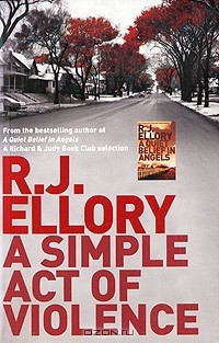 R. J. Ellory - A Simple Act of Violence