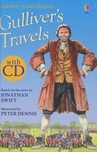 Jonathan Swift - Gulliver&#039;s Travels (+ СD)