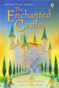 Эдит Несбит - The Enchanted Castle
