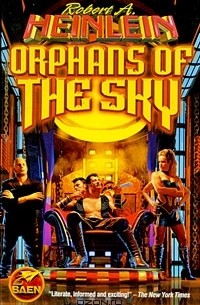 Robert A. Heinlein - Orphans of the Sky