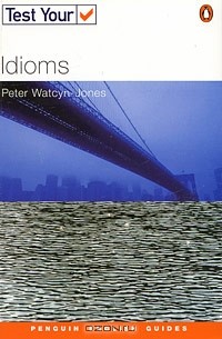 Peter Watcyn-Jones - Test Your Idioms