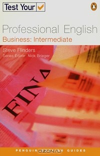Steve Flinders - Test Your Professional English: Business: Intermediate