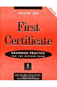 Richard Walton - First Certificate Grammar Practice for the Revised Exam with Key