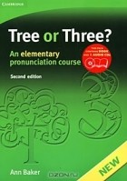 Ann Baker - Tree or Three? An Elementary Pronunciation Course (+ 3 CD)