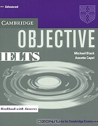  - Objective IELTS Advanced: Workbook with Answers